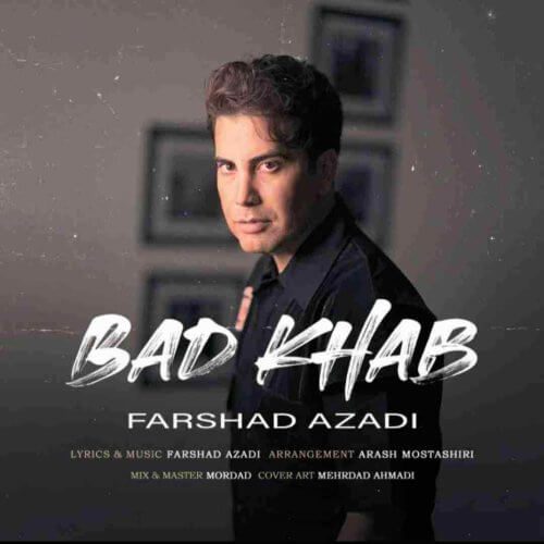 Farshad-Azadi-Bad-Khab-